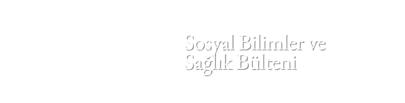 Sosyal Bilimler ve Sağlık Bülteni